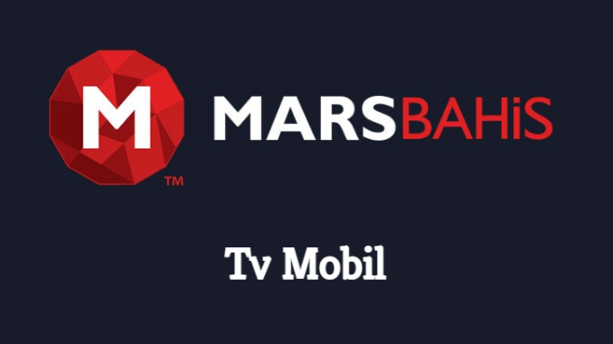 Marsbahis Tv Mobil