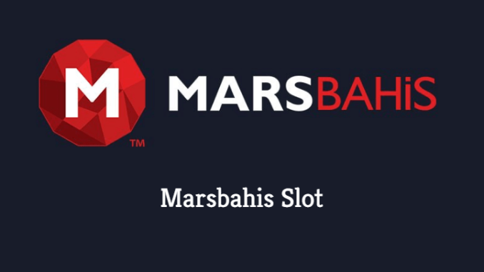 Marsbahis Slot
