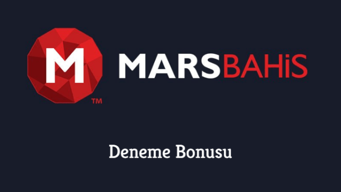 Marsbahis Deneme Bonusu