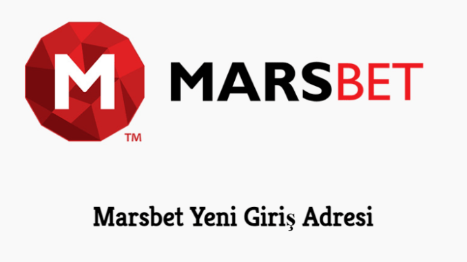 Marsbet Yeni Giriş Adresi