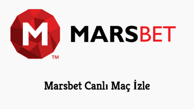 Marsbet Canlı Maç İzle
