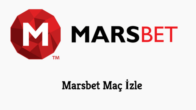 Marsbet Maç İzle