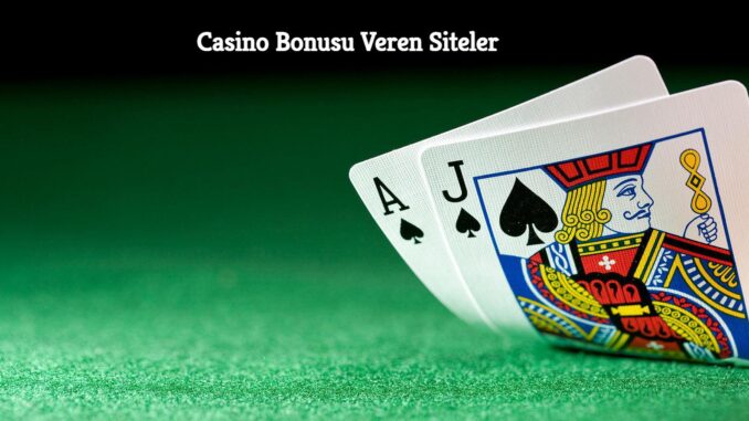 Casino Bonusu Veren Siteler