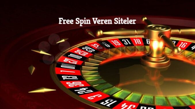 Free Spin Veren Siteler