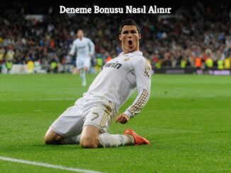 Deneme Bonusu Nasıl Alınır
