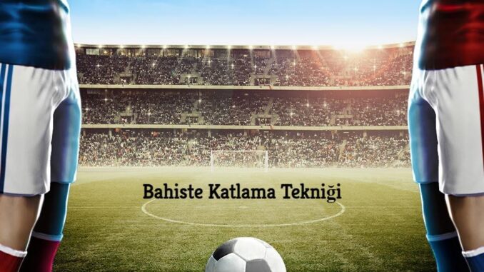 Bahiste Katlama Tekniği